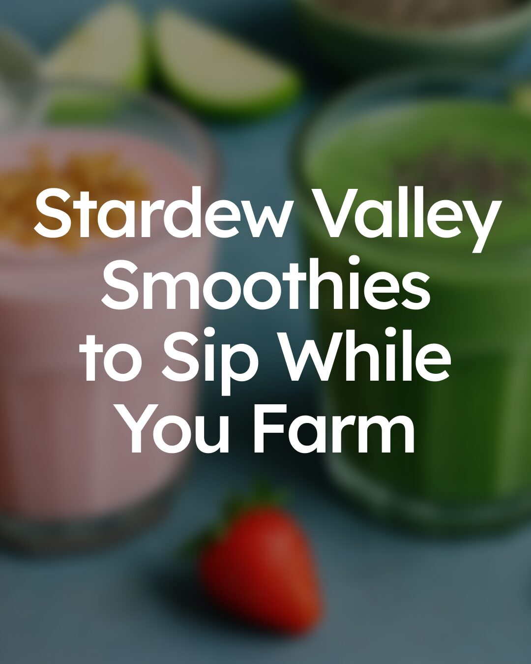 Stardew Valley Inspired Smoothies to Sip While You Farm
